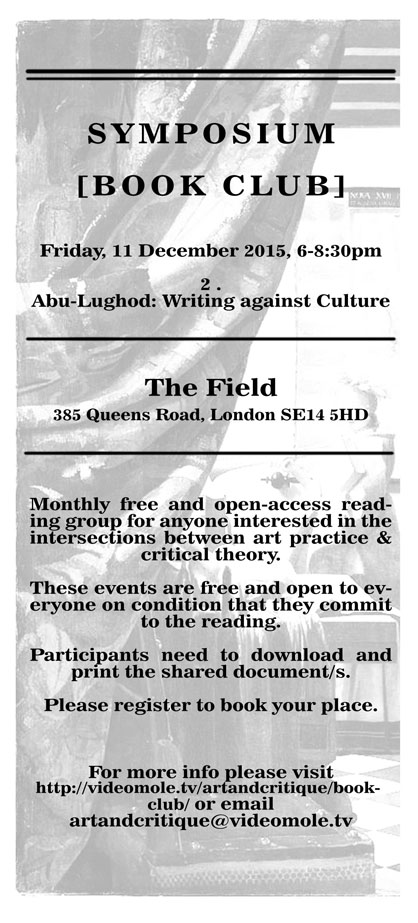 [SYMPOSIUM] BOOKCLUB #02 Abu-Lughod: Writing against Culture. 11 Dec, 2015, 6pm.
