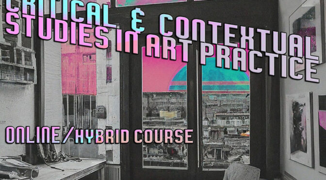 Art+Critique: Critical & Contextual Studies in Art Practice Online Course, Autumn 2024, webflyer